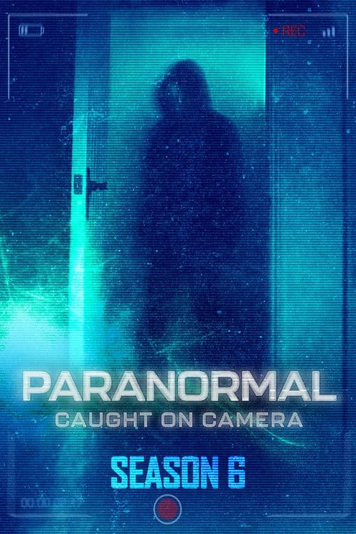 Paranormal Caught on Camera S06