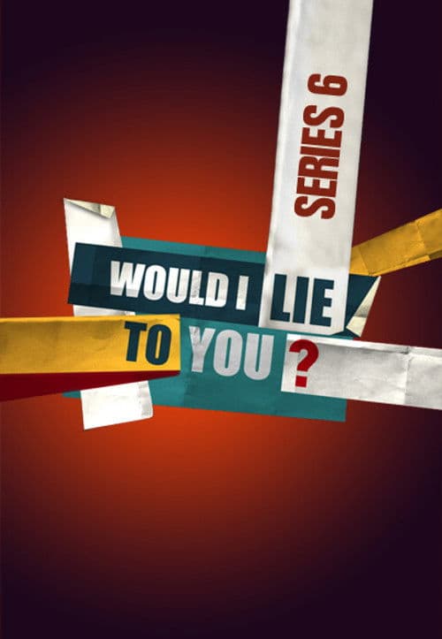 Would I Lie to You? S06