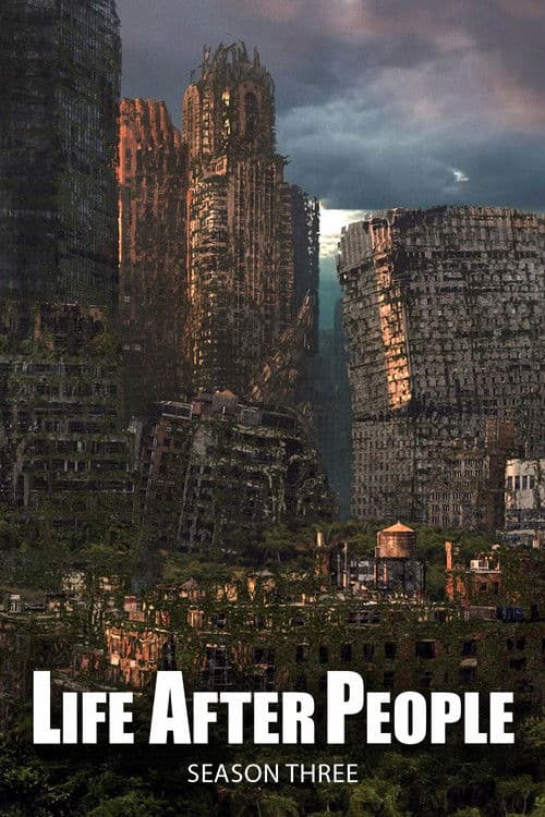 Life After People: The Series S03