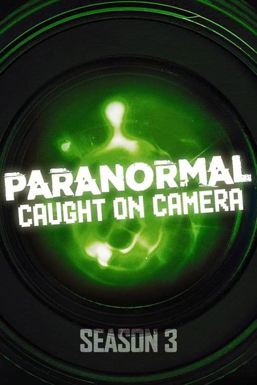 Paranormal Caught on Camera S03