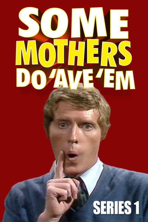 Some Mothers Do 'Ave 'Em S01