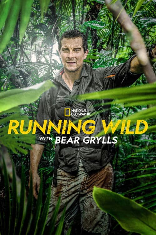 Running Wild with Bear Grylls S06