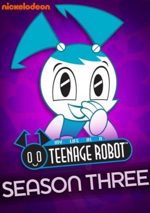 My Life as a Teenage Robot S03