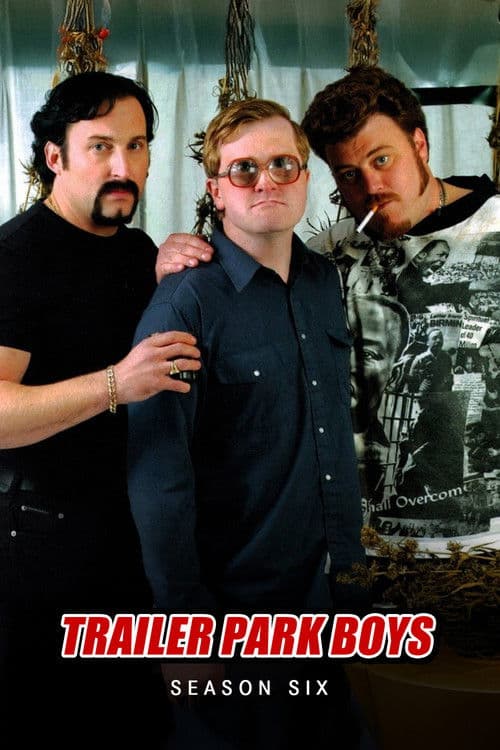 Trailer Park Boys S06
