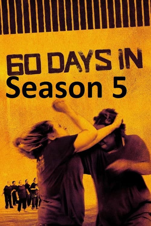 60 Days In S05