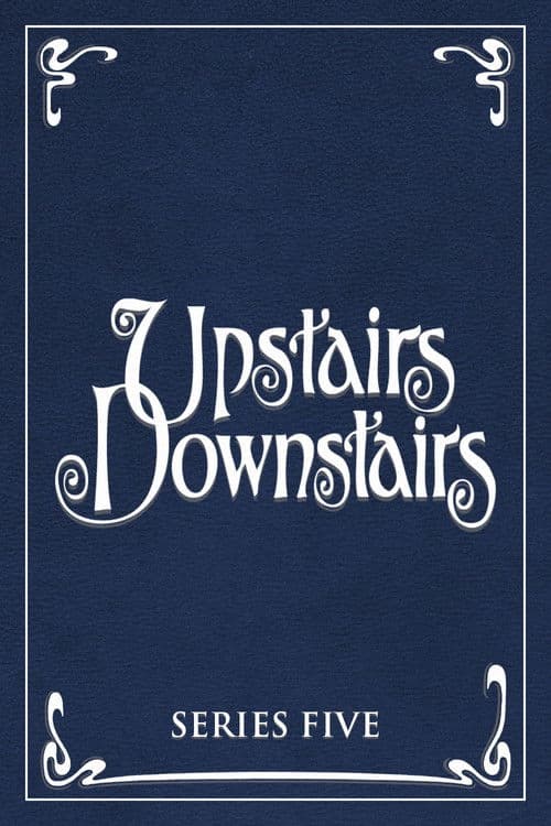 Upstairs, Downstairs S05