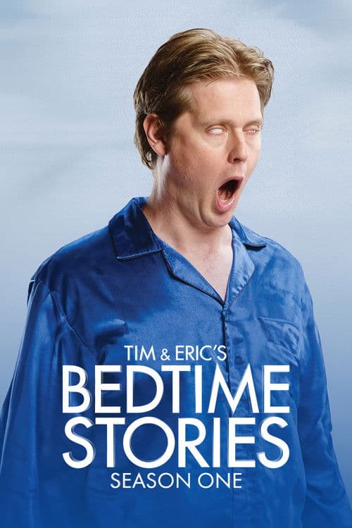 Tim and Eric's Bedtime Stories S01
