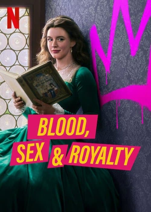 Blood, Sex & Royalty S01
