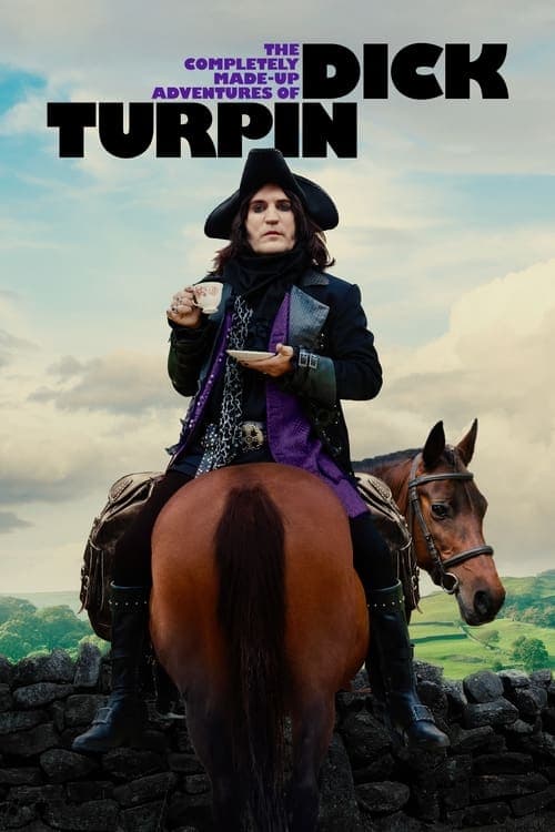 The Completely Made-Up Adventures of Dick Turpin S01