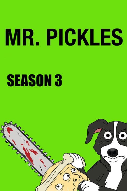 Mr. Pickles S03