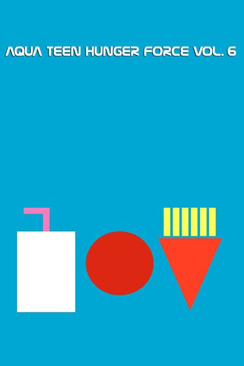 Aqua Teen Hunger Force S06