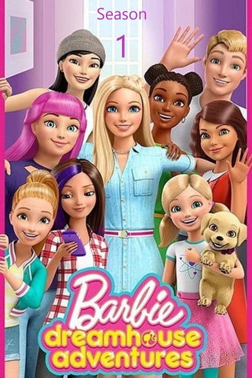 Barbie: Dreamhouse Adventures S01