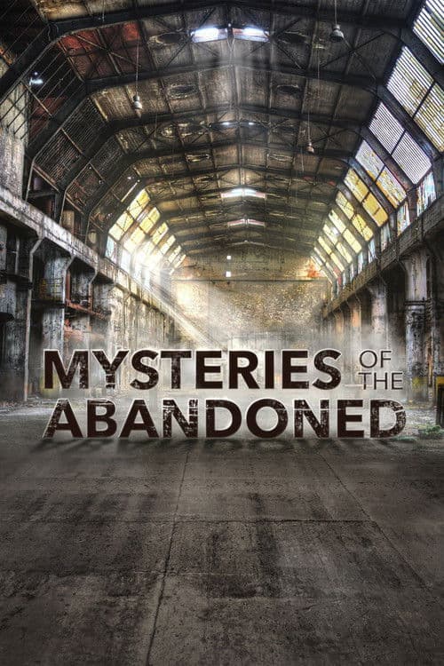 Mysteries of the Abandoned S04