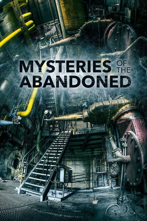 Mysteries of the Abandoned S05