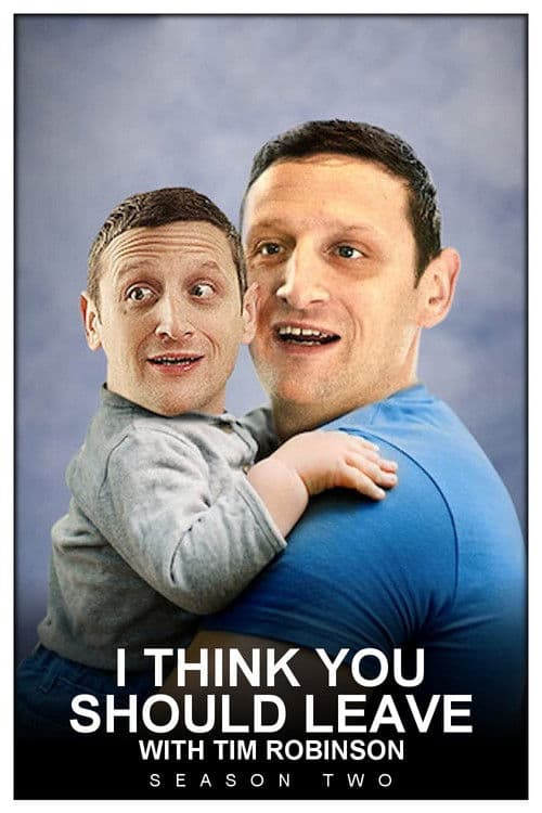 I Think You Should Leave with Tim Robinson S02