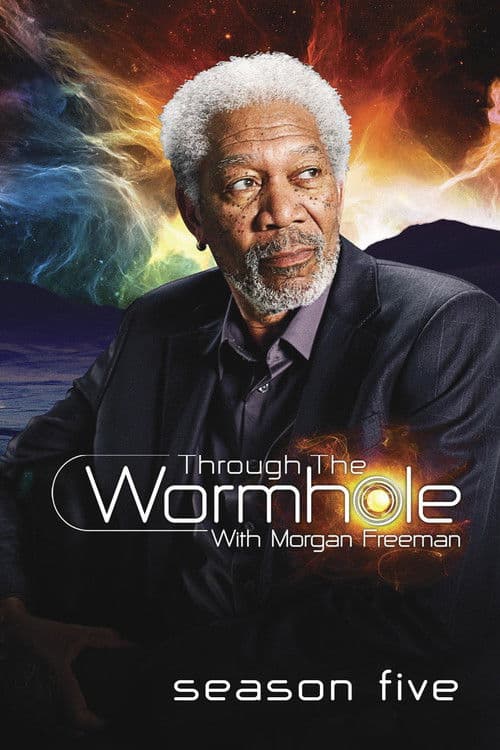 Through the Wormhole S05