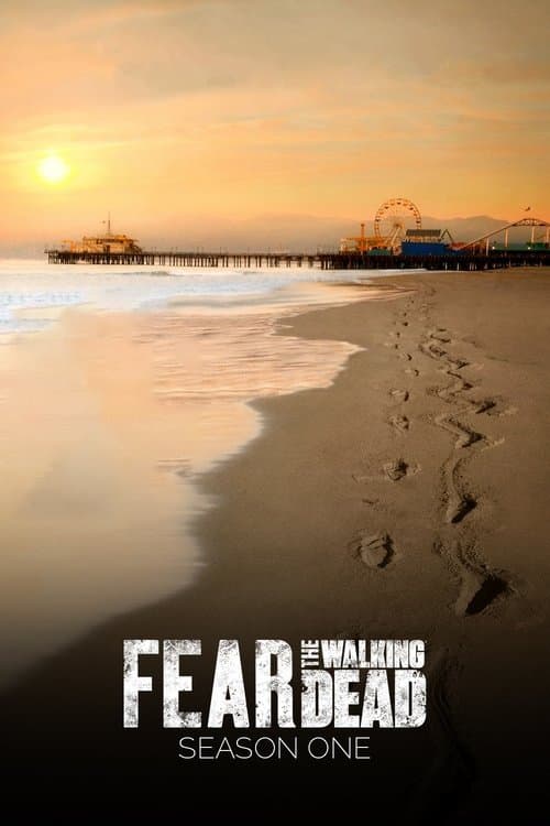 Fear the Walking Dead S01