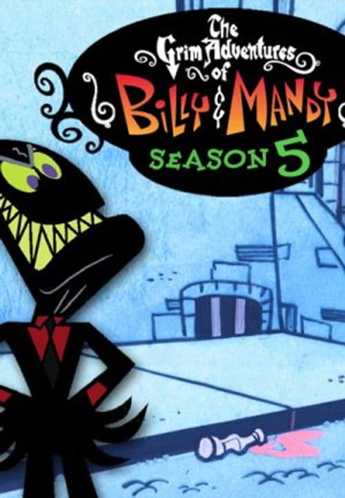 The Grim Adventures of Billy and Mandy S05