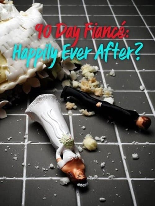 90 Day Fiancé: Happily Ever After? S01