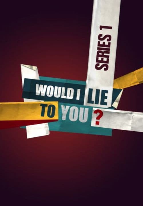Would I Lie to You? S01
