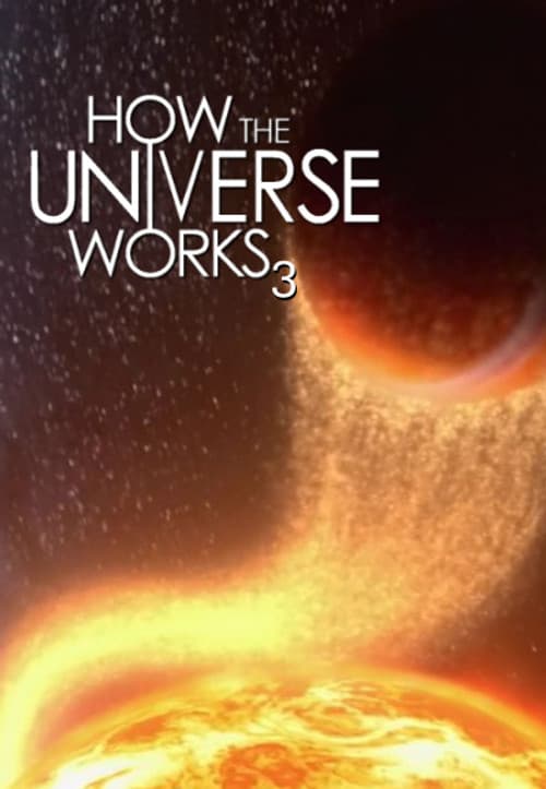 How the Universe Works S03