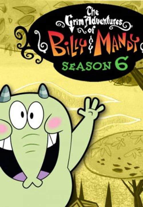 The Grim Adventures of Billy and Mandy S06
