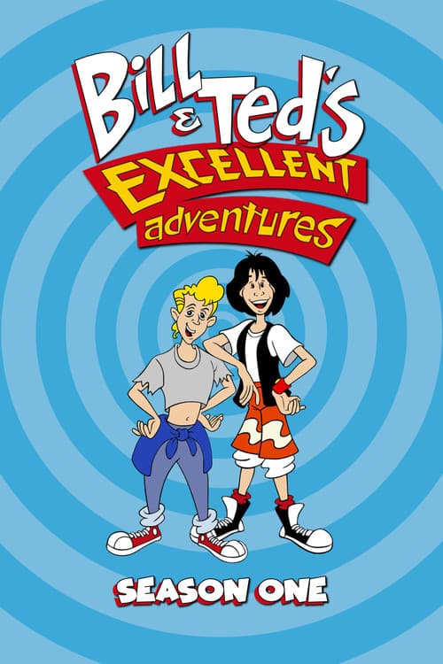 Bill & Ted's Excellent Adventures S01