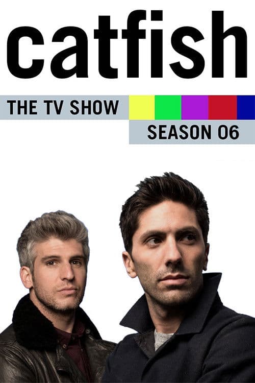 Catfish: The TV Show S06