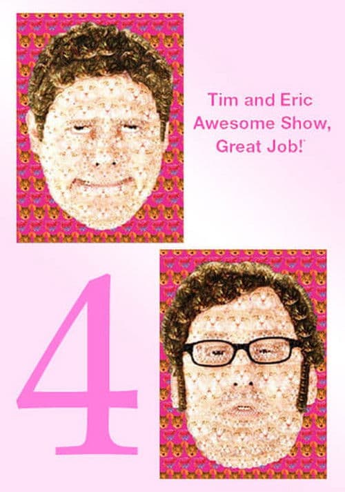 Tim and Eric Awesome Show, Great Job! S04