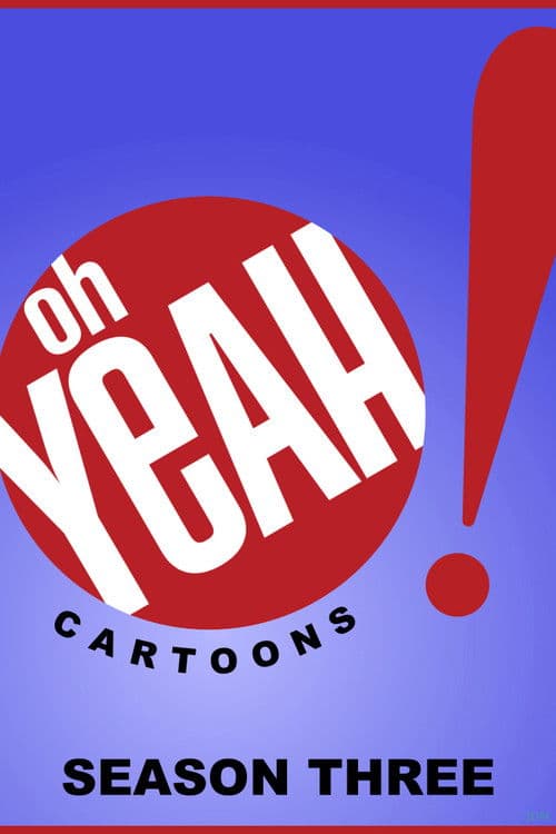 Oh Yeah! Cartoons S03