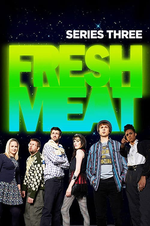 Fresh Meat S03