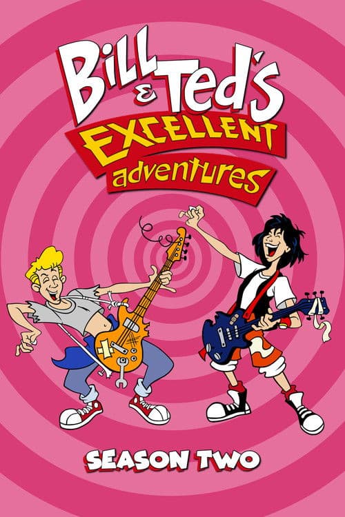 Bill & Ted's Excellent Adventures S02