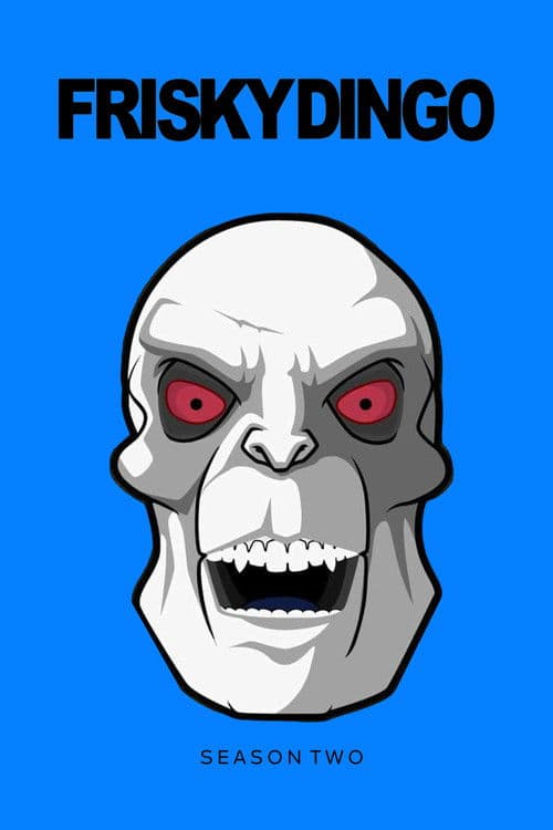 Frisky Dingo S02